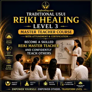 Traditional Usui Reiki Healing Level 3 Master Teacher Course with Attunement and Certification by ISRG Healing featuring Reiki Master training, teaching methods, advanced practices and certificate of completion.